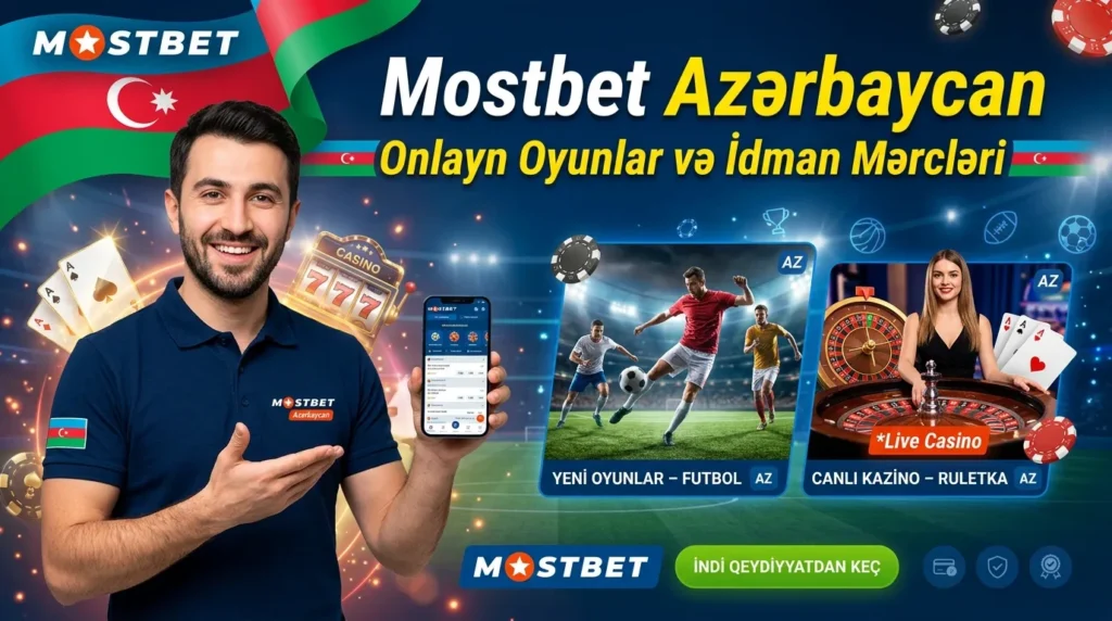 Mostbet AZ – Azərbaycanda Oyun və Mərclər Dünyası